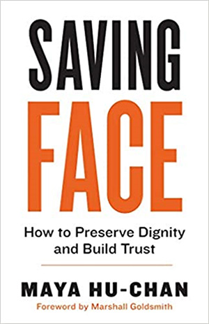 Saving Face: How to Preserve Dignity and Build Trust 